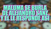 Maluma se burla de Alejandro Sanz y el le responde asi