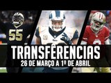 As Principais Transferências da Semana - 26/03 a 01/04 - NFL Offseason 2018