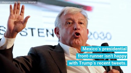 Mexico Presidential Front-Runner Stands Up Against Trump's Tweets