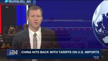 i24NEWS DESK | China hits back with tariffs on U.S. imports | Monday, April 2nd 2018