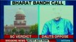 Dalits call for 'bharat bandh'; top court verdict 'dilutes' SCST Act says Dalits