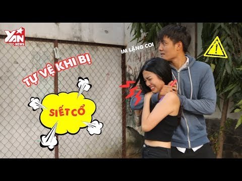 Cảnh Giác Cùng YAN | Kỹ Năng Phòng Vệ Khi Bị Siết Cổ