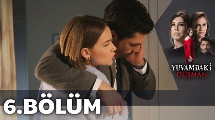Yuvamdaki Düşman 6. Bölüm (Final)