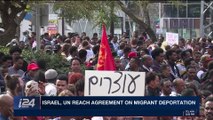 i24NEWS DESK | Israel, UN reach agreement on migrant deportation | Monday, April 2nd 2018