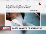 Pencantuman Label Bahaya Kanker di Starbucks California