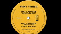 Fini Tribe - Make It Internal (Here We Go Round The Mulberry Mix) (B)