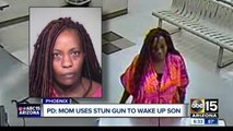 Mom uses stun gun to wake up son in Phoenix