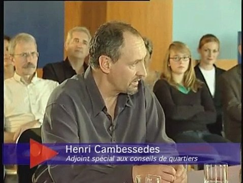 DEBATS : CQFD - Henri CAMBESSEDES, adjoint spécial aux conseils de quartiers - 15 11 2006