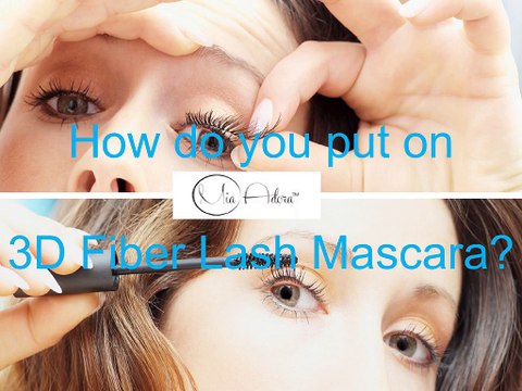 How do you put on 3D Fiber Lash Mascara - Best 3D Fiber Lash Mascara