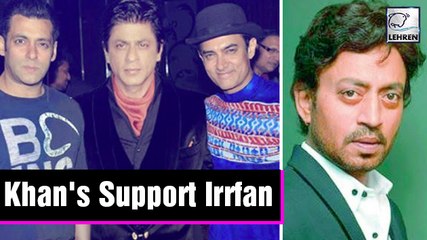 Download Video: Khan's Of Bollywood Come Together For Irrfan Khan | Blackmail