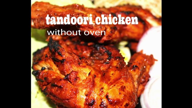 Tandoori chicken without oven chicken tandoori recipe how to make chicken tandoori