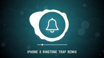iphone x ringtone trap remix