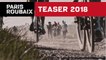Teaser Officiel - Paris Roubaix 2018