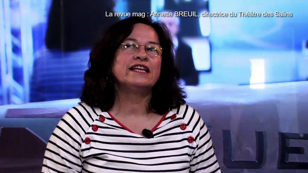 LA REVUE MAG : La revue mag : Annette Breuil Nouvelle programmation du théâtre des Salins 2012
