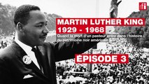 50 ans de la mort de Martin Luther King - Episode 3 - «Colère et profonde tristesse» (D. Porter)