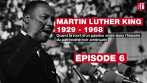 50 ans de la mort de Martin Luther King - Episode 6 - «Ne jamais baisser les bras» (T. Green)