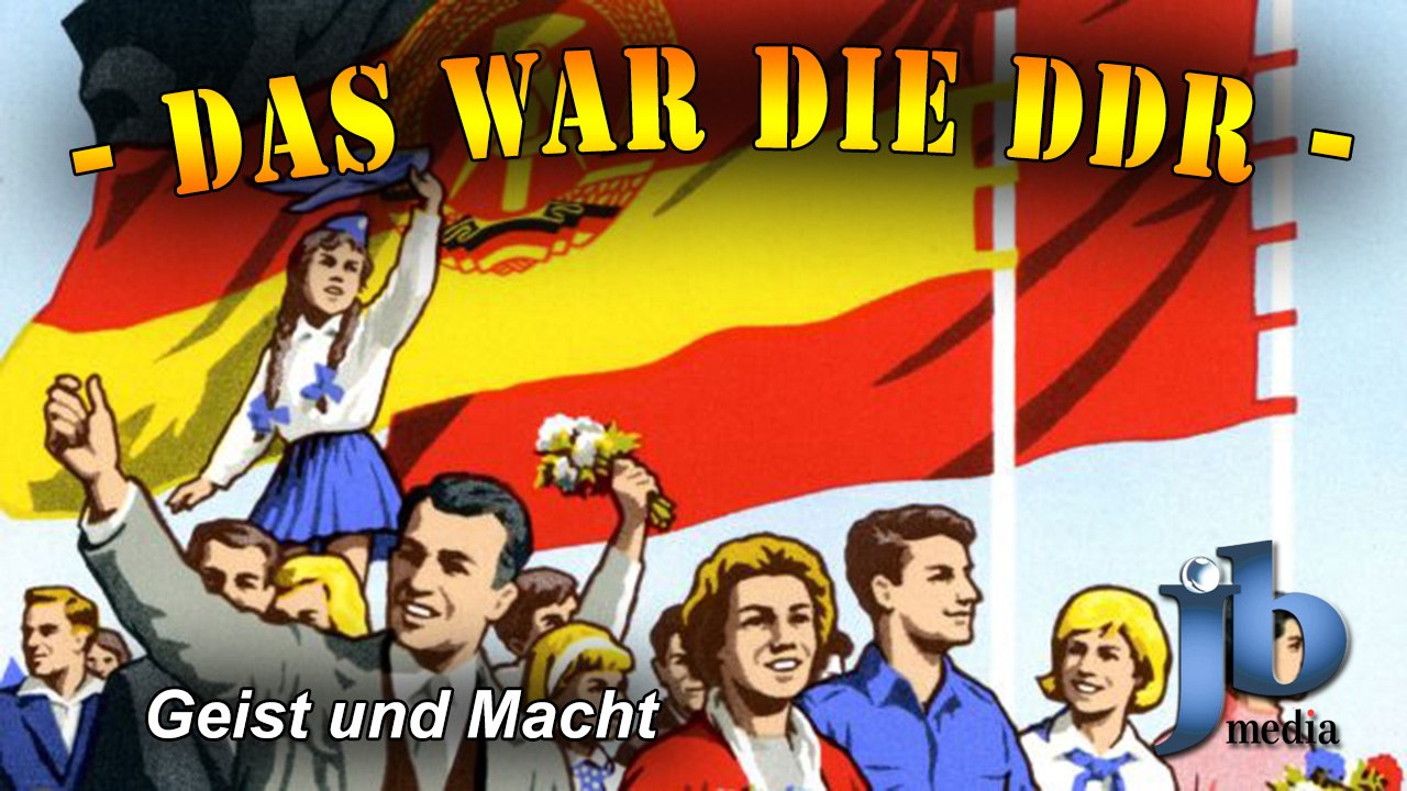 Das war die DDR - Geist und Macht (Teil 5)