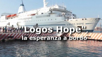 "Logos Hope", la esperanza a bordo
