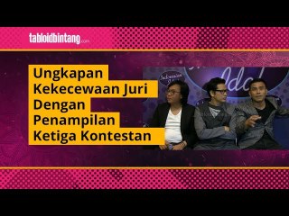 Ungkapan Kekecewaan Juri Dengan Penampilan Ketiga Kontestan