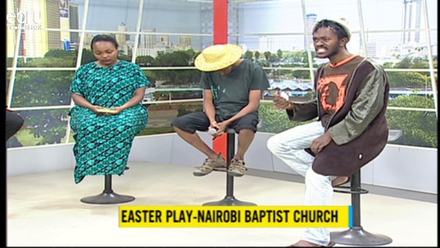 Easter Play By Nairobi Baptist Church Members- part 1