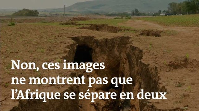 Ces images d’une faille au Kenya montrent-elles que l’Afrique est en train de se diviser ?