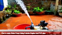 Comment faire la pompe à eau en utilisant le moteur 2 temps et le tuyau de PVC 2