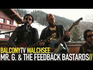 MR. G. & THE FEEDBÄCK BASTARDS - TUMBLEWEED (BalconyTV)