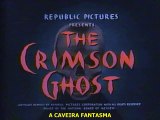 A Caveira Fantasma (The Crimson Ghost, 1946), ep. 09, legendado em português