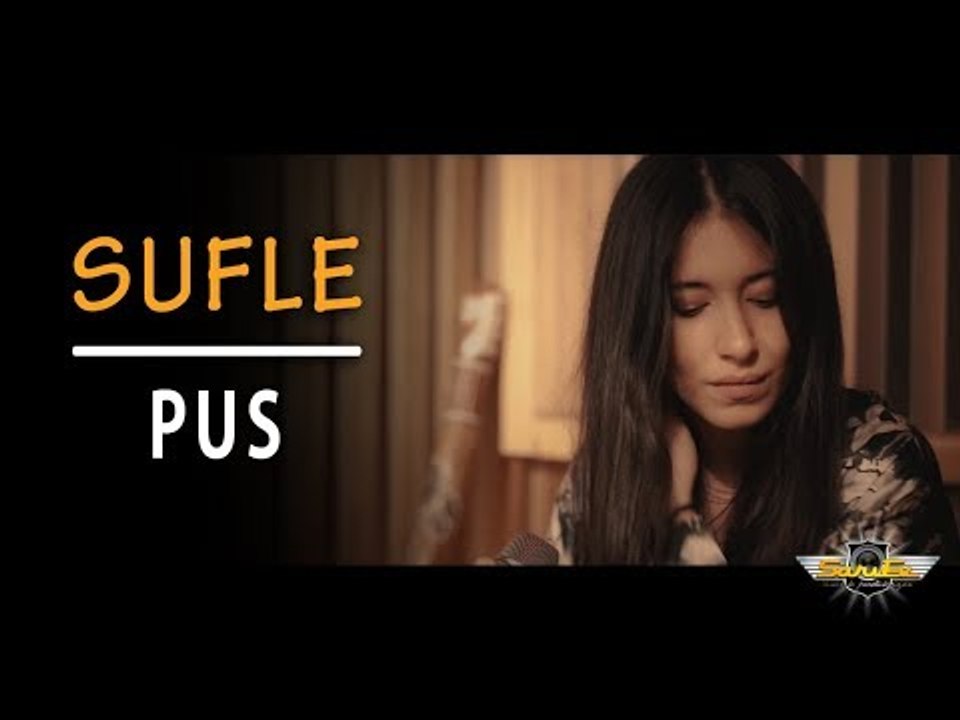 Sufle - Pus (Akustik)