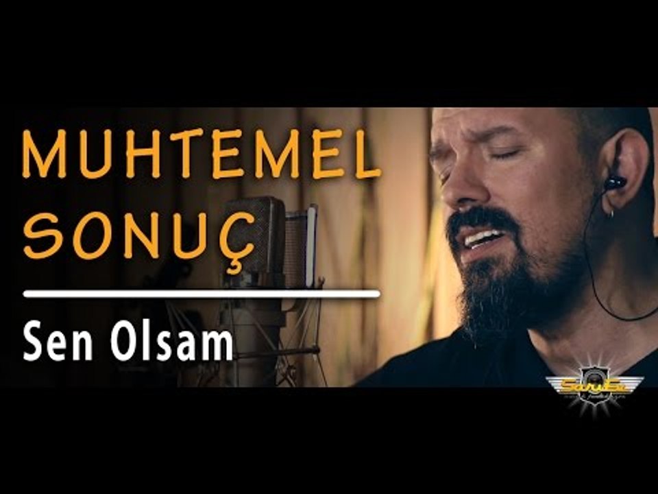 Muhtemel Sonuç - Sen Olsam (Akustik)