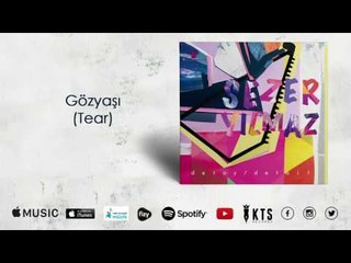 Sezer Yılmaz - Gözyaşı / Tear  (Official Audio)