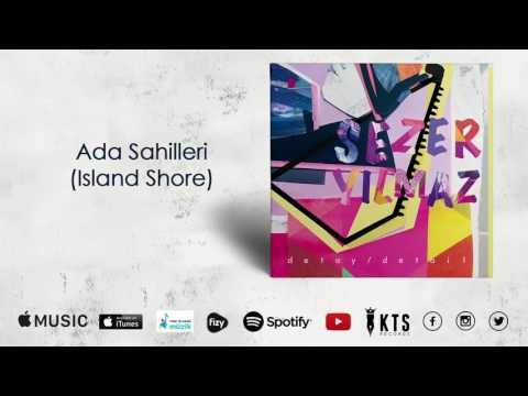 Sezer Yılmaz - Ada Sahilleri / Island Shore  (Official Audio)