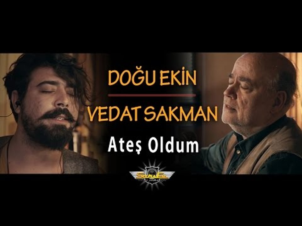 Vedat Sakman & Doğu Ekin - Ateş Oldum (Akustik)