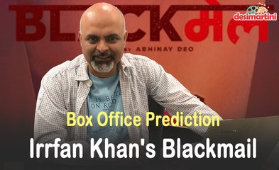 Box Office Prediction | Irrfan Khan's Blackmail