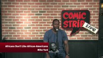 Africans Don t Like African-Americans - Mike Yard