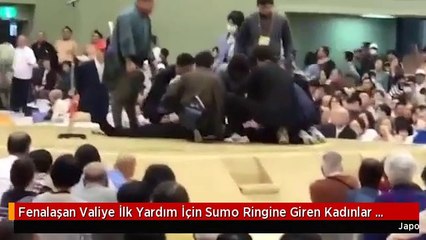 Fenalaşan Valiye İlk Yardım İçin Sumo Ringine Giren Kadınlar Zorla Dışarı Çıkarıldı