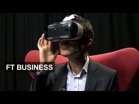 Gear VR, virtual reality on your smartphone | FT Business