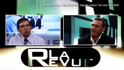 LA REVUE MAG : La revue mag : Michel Vaxès/Député sortant 13è circonscription des BDR
