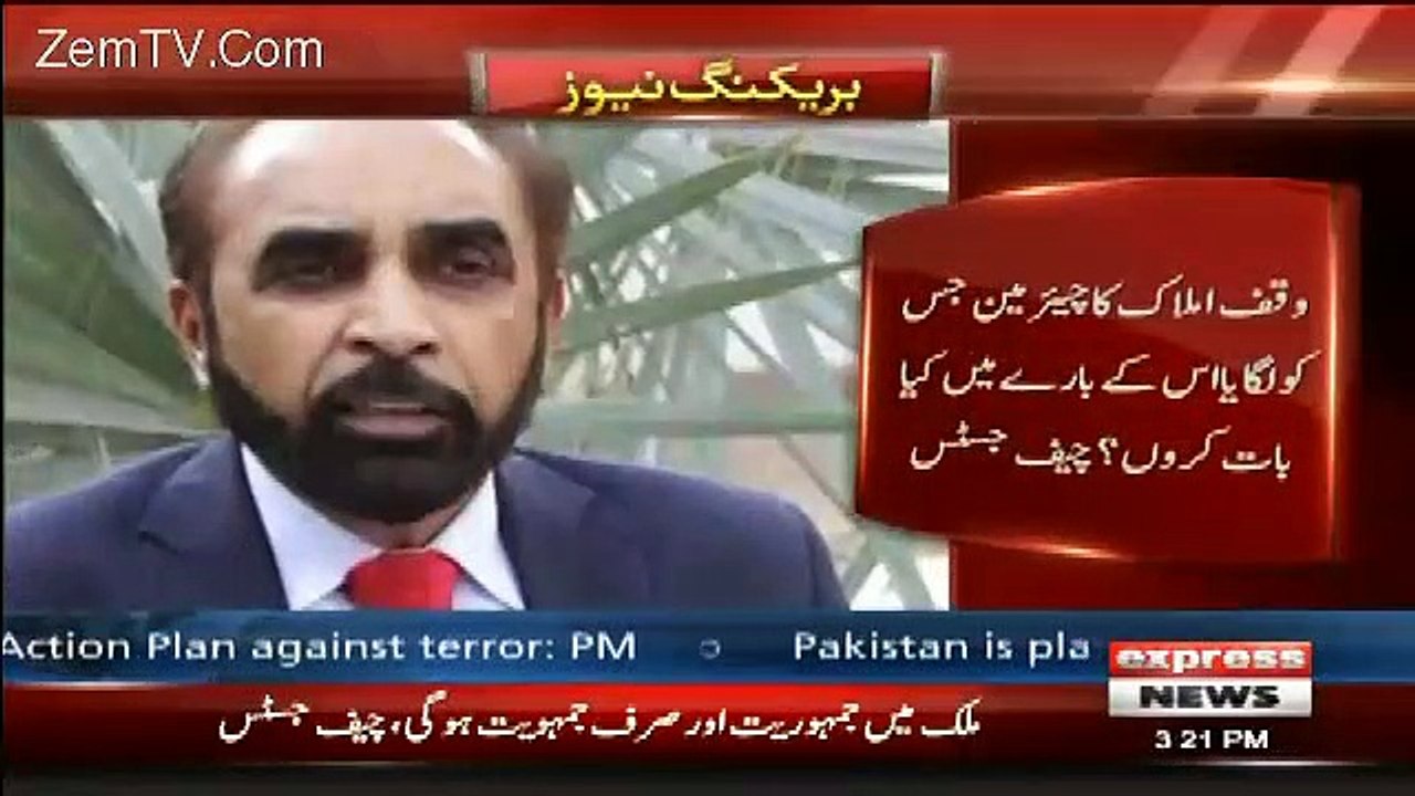 Chief Justice Saqib Nisar Strong Remarks for Siddiq Al-Farooq