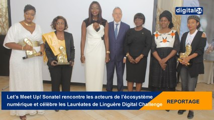Let's Meet Up! Sonatel rencontre les acteurs de l’écosystème numérique et célèbre les Lauréates de Linguère Digital Challenge