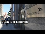 Credit Suisse loss, Germany to curb asylum seeker numbers | FirstFT