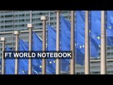 Brussels downgrades eurozone inflation forecasts | FT World Notebook