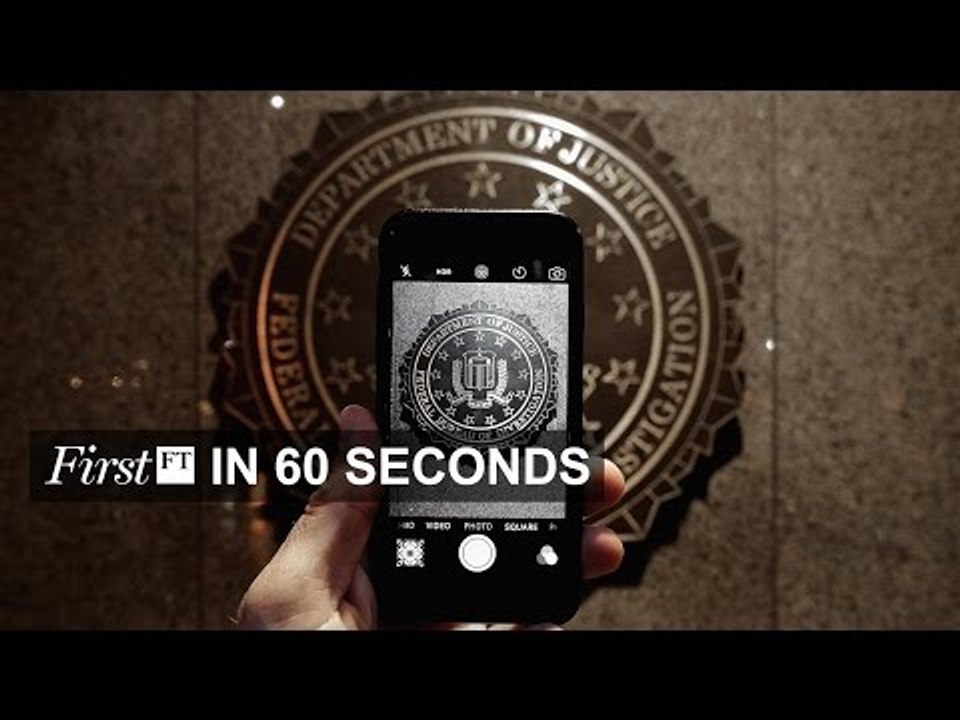 FBI iPhone breakthrough, Anbang raises Starwood bid | FirstFT