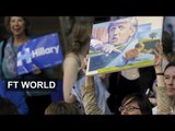 Trump and Clinton dominate primaries I FT World