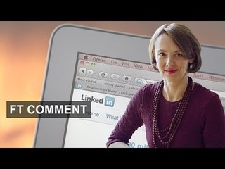 Your LinkedIn summary: How not to do it | FT Comment