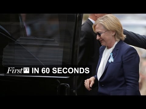 Hillary Clinton has pneumonia, Syrian rebels warned | FirstFT