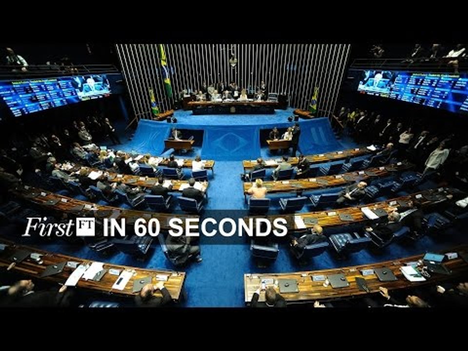 Brazil’s senate votes to put Rousseff on trial, Trump accused of incitement | FirstFT