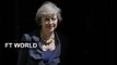 Theresa May's daunting set of challenges | FT World