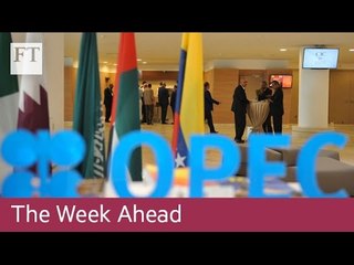 Opec meeting, Austrian election | The Week Ahead