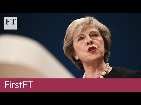 May to invoke EU exit clause by March, Colombians reject peace deal with Farc | FirstFT